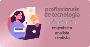 Profissionais de Tecnologia